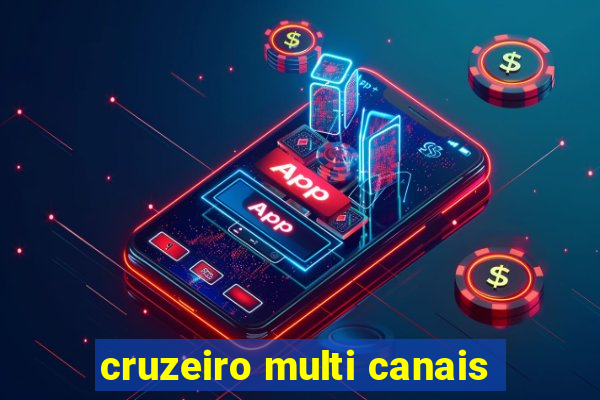 cruzeiro multi canais